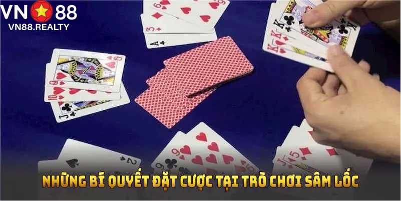 Những bí quyết đặt cược tại trò chơi sâm lốc bạn nên nhớ