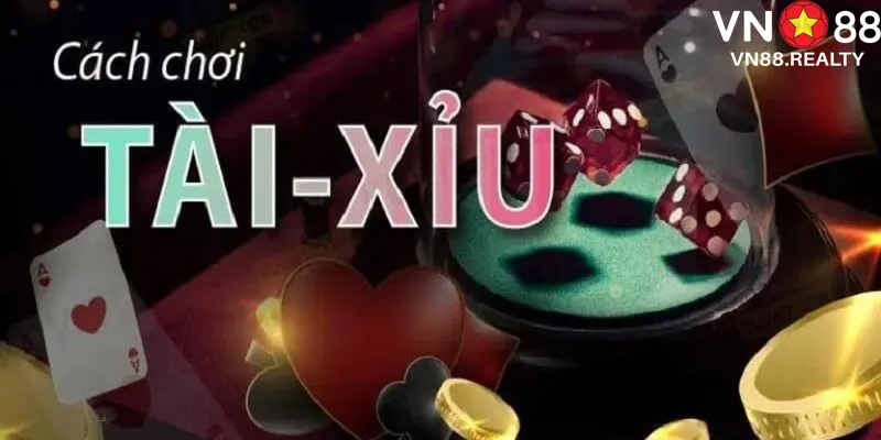 Cách Chơi Tài Xỉu - Tham Gia Cá Cược Tại VN88 Thành Công Dễ Dàng