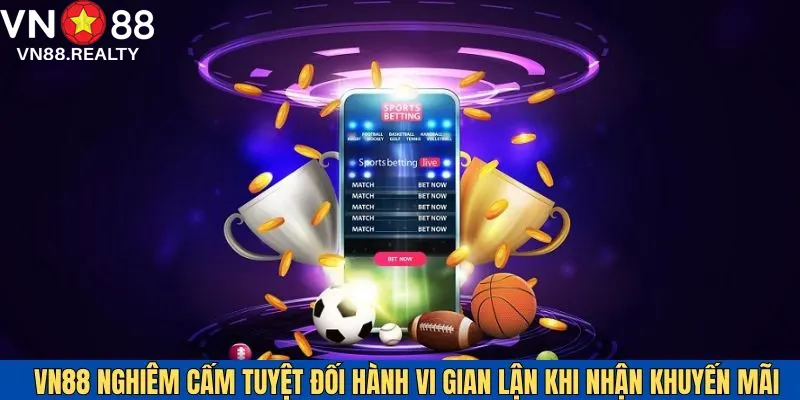 Nhà cái nghiêm cấm tuyệt đối các hành vi gian lận