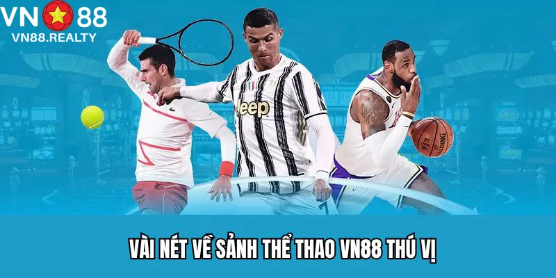 Vài nét về sảnh thể thao VN88 thú vị
